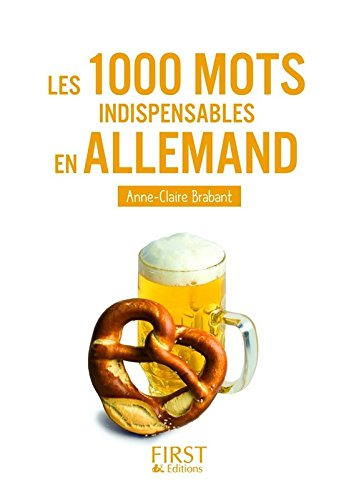 Les 1.000 mots indispensables en allemand : mini-lexique français-allemand, allemand-français pour t