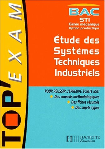 Etudes des systèmes techniques et industriels, Bac STI mécanique : option productique