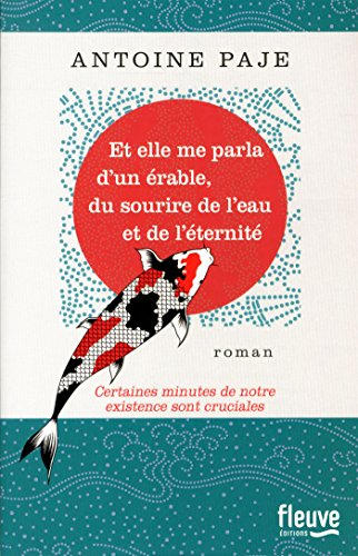 Et elle me parla d'un érable, du sourire de l'eau et de l'éternité