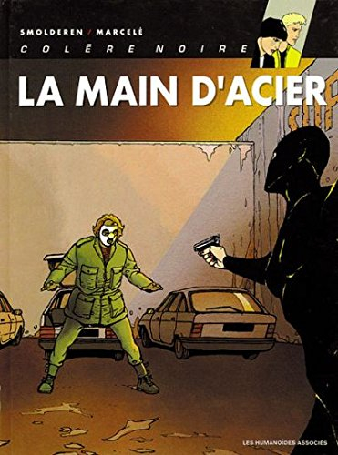 La colère noire. Vol. 3. La main d'acier