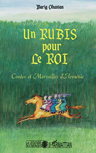Un rubis pour le roi : contes et merveilles d'Arménie