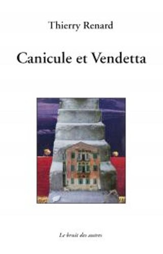 Canicule et Vendetta. Impressions méditerranéennes