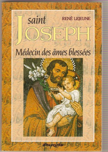 Saint Joseph : médecin des âmes blessées