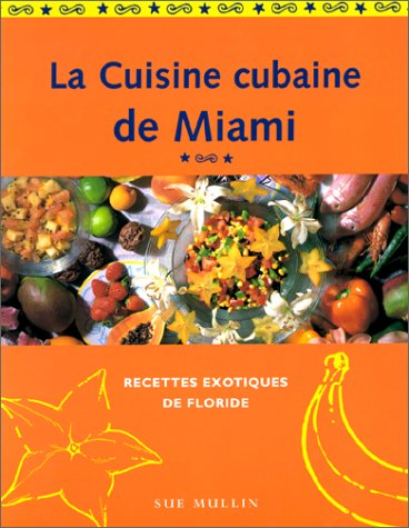 La cuisine cubaine de Miami