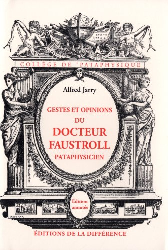 Gestes et opinions du docteur Faustroll, pataphysicien : roman néo-scientifique