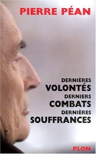 Dernières volontés, derniers combats, dernieres souffrances