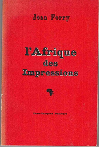 l'afrique des impressions. petit guide pratique à l'usage du voyageur. ouvrage illustré de figures, 