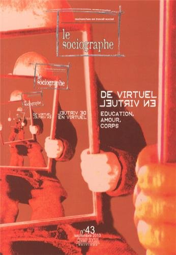 Sociographe (Le), n° 43. De virtuel en virtuel : éducation, amour, corps