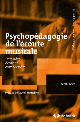 Psychopédagogie de l'écoute musicale : entendre, écouter, comprendre