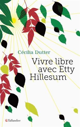 vivre libre avec etty hillesum