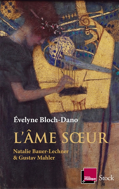 L'âme soeur : Natalie Bauer-Lechner & Gustav Mahler
