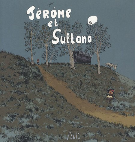Jérôme d'Alphagraph. Vol. 2. Jérôme et Sultana