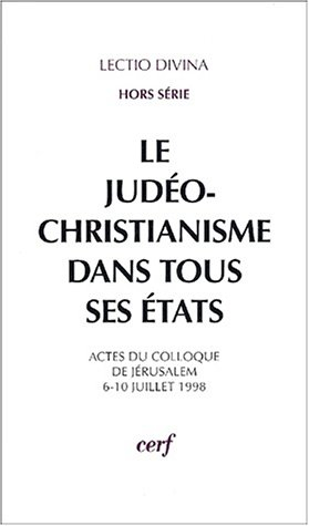 Le judéo-christianisme dans tous ses états : colloque, Jérusalem, 6 juill.-10 juill. 1998
