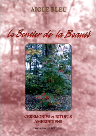 le sentier de la beauté : cérémonies et rituels amérindiens