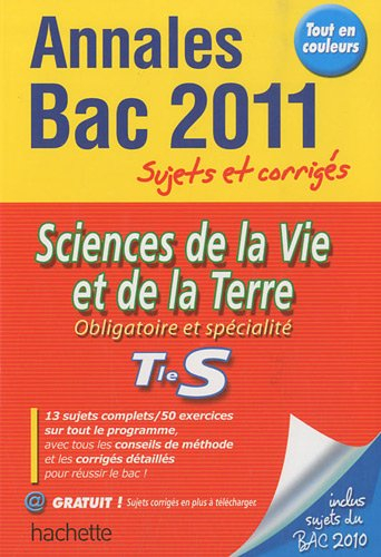 Sciences de la vie et de la Terre, obligatoire et spécialité, terminale S : annales bac 2011, sujets