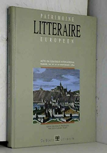 Patrimoine littéraire européen : actes du colloque international de Namur, 26-28 novembre 1998