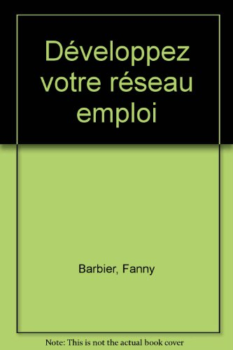 Développez votre réseau emploi : toutes les techniques de la stratégie du networking