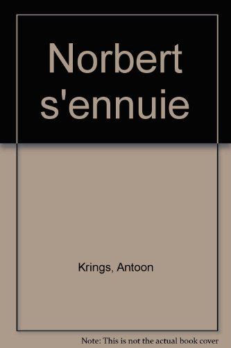 Norbert s'ennuie
