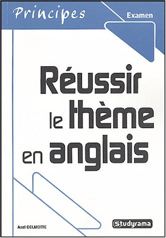 Réussir le thème en anglais