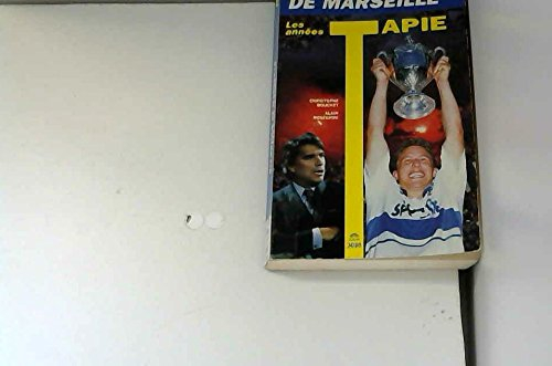 Olympique de Marseille : les années Tapie