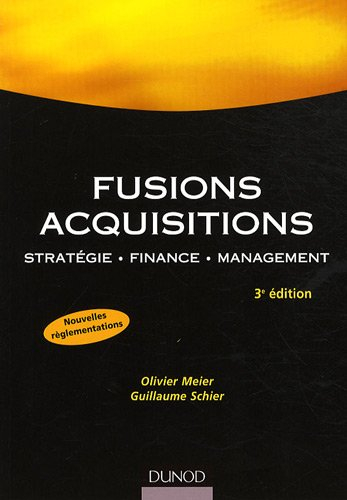 Fusions, acquisitions : stratégie, finance, management