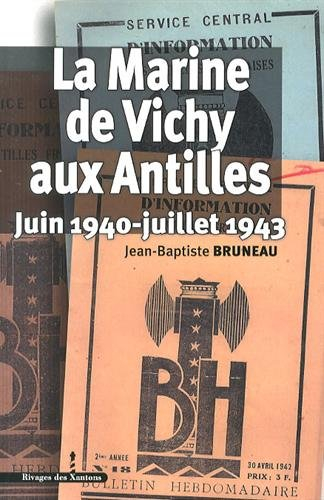 La Marine de Vichy aux Antilles : juin 1940-juillet 1943