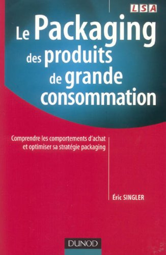 Le packaging des produits de grande consommation : comprendre les comportements d'achat et optimiser