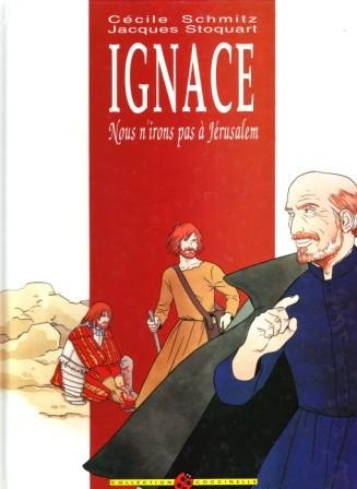 Ignace, nous n'irons pas à Jérusalem