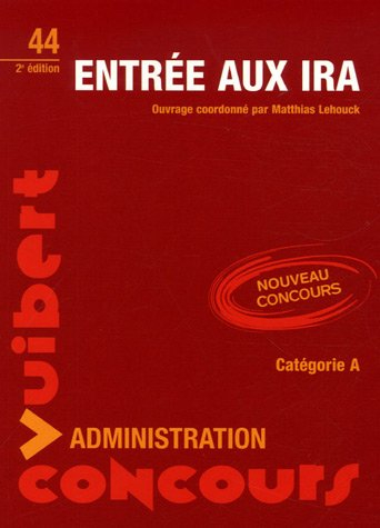 Entrée aux IRA : nouveau concours, catégorie A