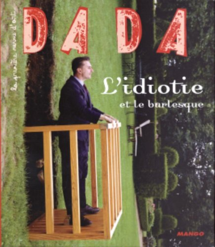 Dada, n° 111. L'idiotie et le burlesque