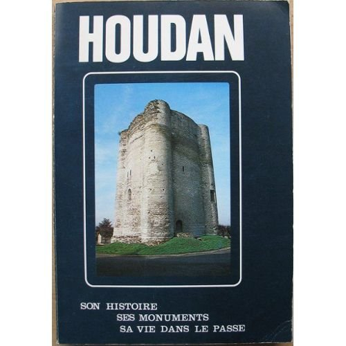 houdan : son histoire, ses monuments, sa vie dans le passé