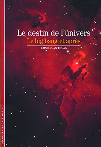 Le destin de l'univers : le big bang, et après