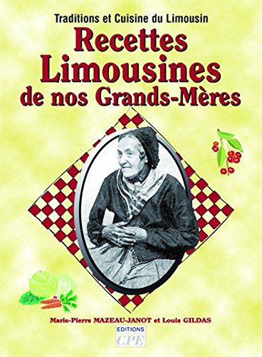 Recettes limousines de nos grands-mères : traditions et cuisine en Limousin