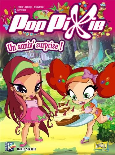 Poppixie. Vol. 2. Un anniv' surprise !