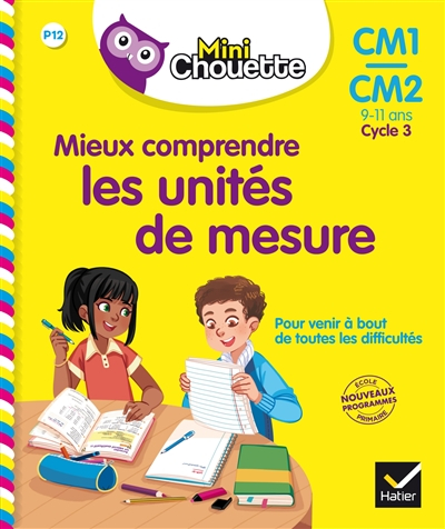 Mieux comprendre les unités de mesure, CM1-CM2, 9-11 ans, cycle 3 : nouveaux programmes école primai