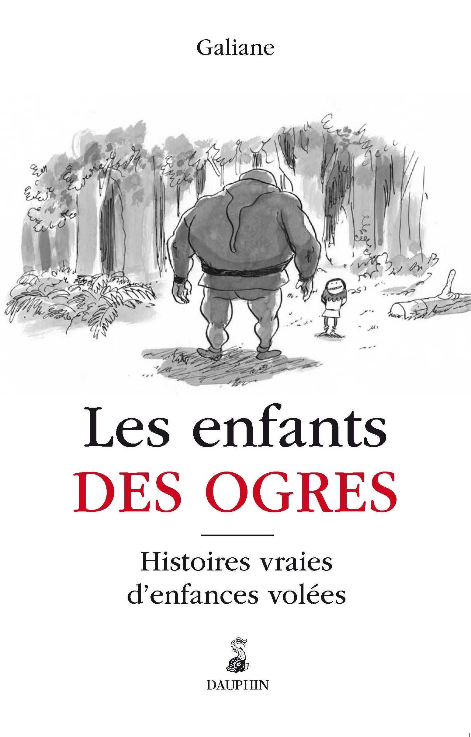 Les enfants des ogres : histoires vraies d'enfances volées : récit