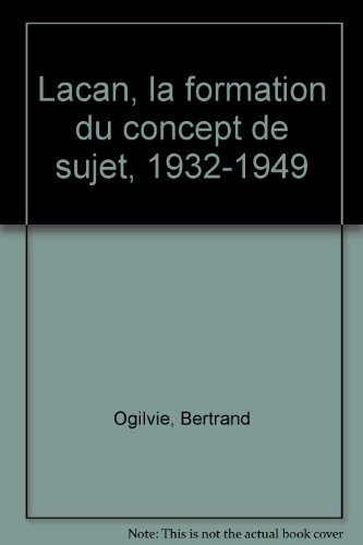 lacan, la formation du concept de sujet, 1932-1949