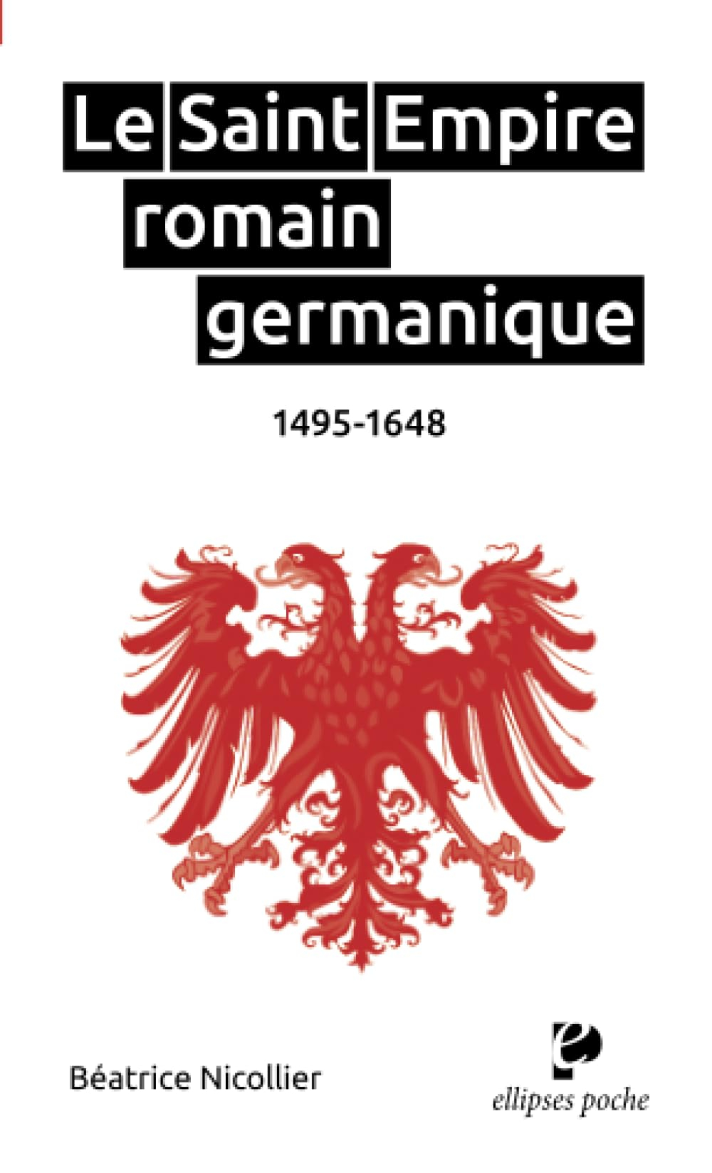 Le Saint Empire romain germanique au temps des confessions : 1495-1648