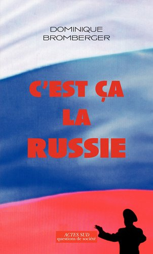 C'est ça la Russie : le pays d'un grand rêve évanoui