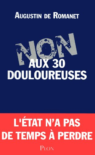 Non aux 30 douloureuses : l'Etat n'a pas de temps à perdre