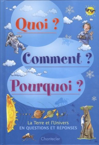 La Terre et l'Univers : en questions et réponses
