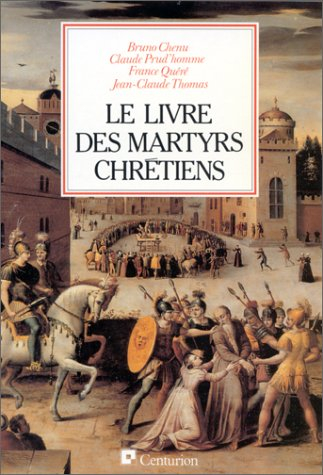 Le Livre des martyrs chrétiens