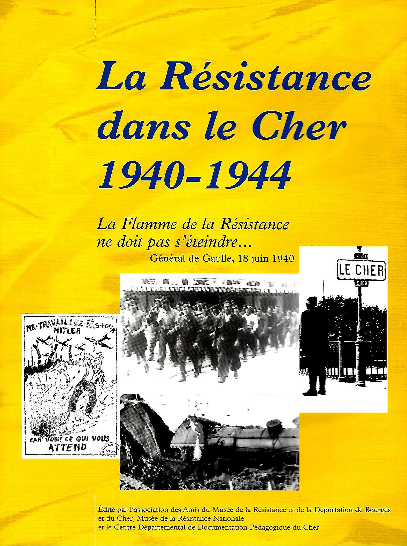 La Résistance dans le Cher 1940-1944