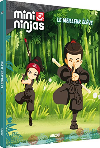 Mini ninjas. Vol. 7. Le meilleur élève