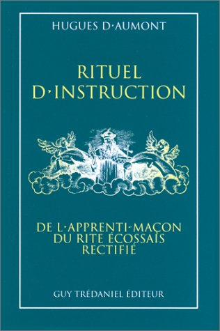 Rituel d'instruction de l'apprenti maçon du rite écossais rectifié
