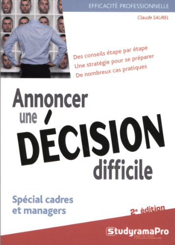 Annoncer une décision difficile : spécial cadres et managers