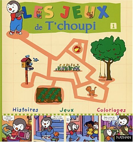 Les jeux de T'choupi. Vol. 1. Bienvenue T'choupi !