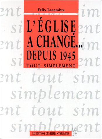 L'Eglise a changé... depuis 1945