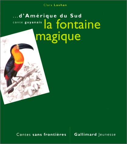 La fontaine magique : conte guyanais