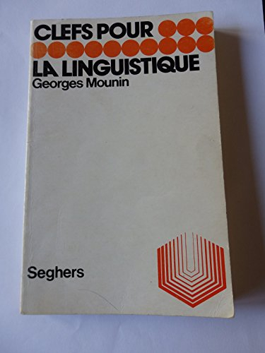 georges mounin. clefs pour la linguistique